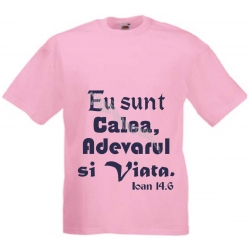 Tricou copii, Eu sunt Calea, Adevarul si Viata